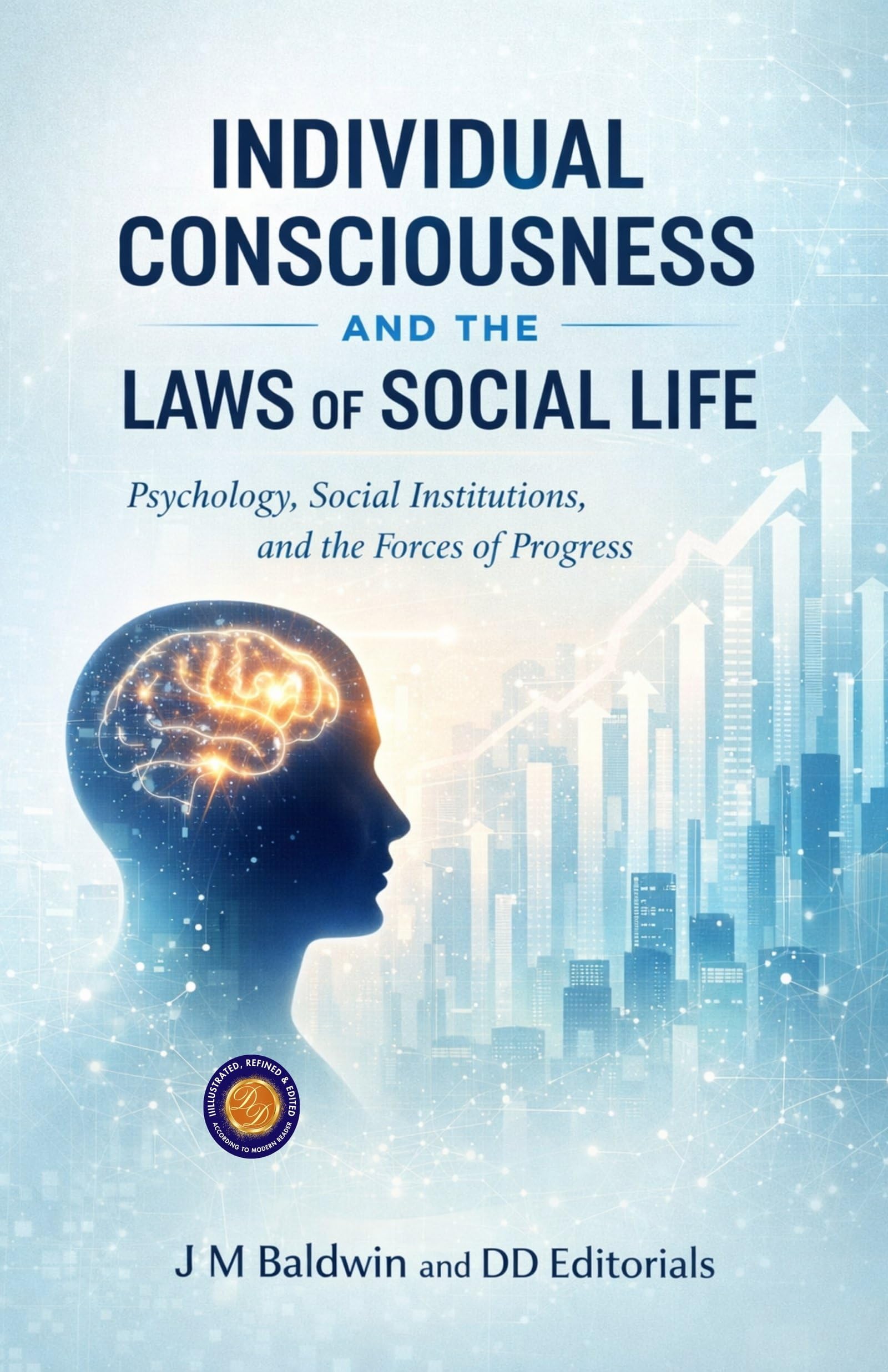 Individual Consciousness And The Laws Of Social Life (Illustarted & Refined) (Classic Social Psychology And Sociology Studies) | Grocsy