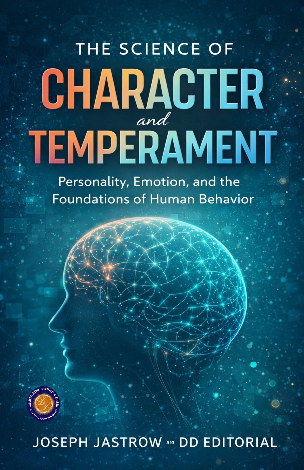 The Science Of Character And Temperamentt (Illustrated, Refined And Edited) | Grocsy