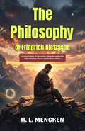 The Philosophy Of Friedrich Nietzsche : A Critical Study Of Nietzsche’S Thought On Morality, Individualism, Power, And Modern Culture | Grocsy