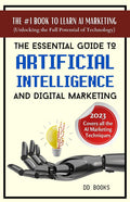 The Essential Guide To Artificial Intelligence And Digital Marketing By Pooja Negi {The Essential Guide To Artificial Intelligence And Digital Marketing: Unlocking New Frontiers For Business Success} | Grocsy