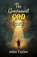 The Government Of God : Divine Principles And Eternal Order: Understanding God’S Governance | Grocsy