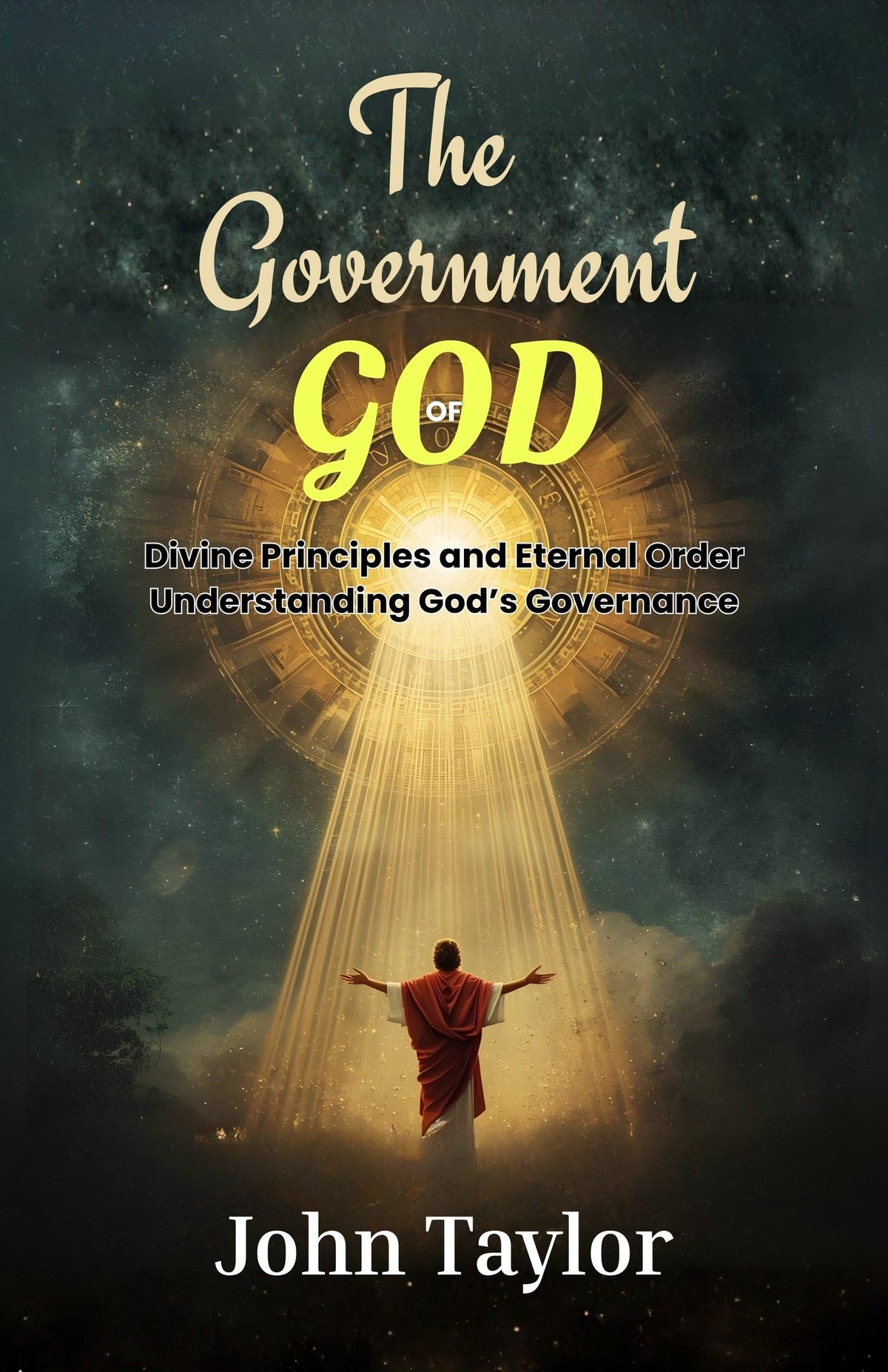 The Government Of God : Divine Principles And Eternal Order: Understanding God’S Governance | Grocsy