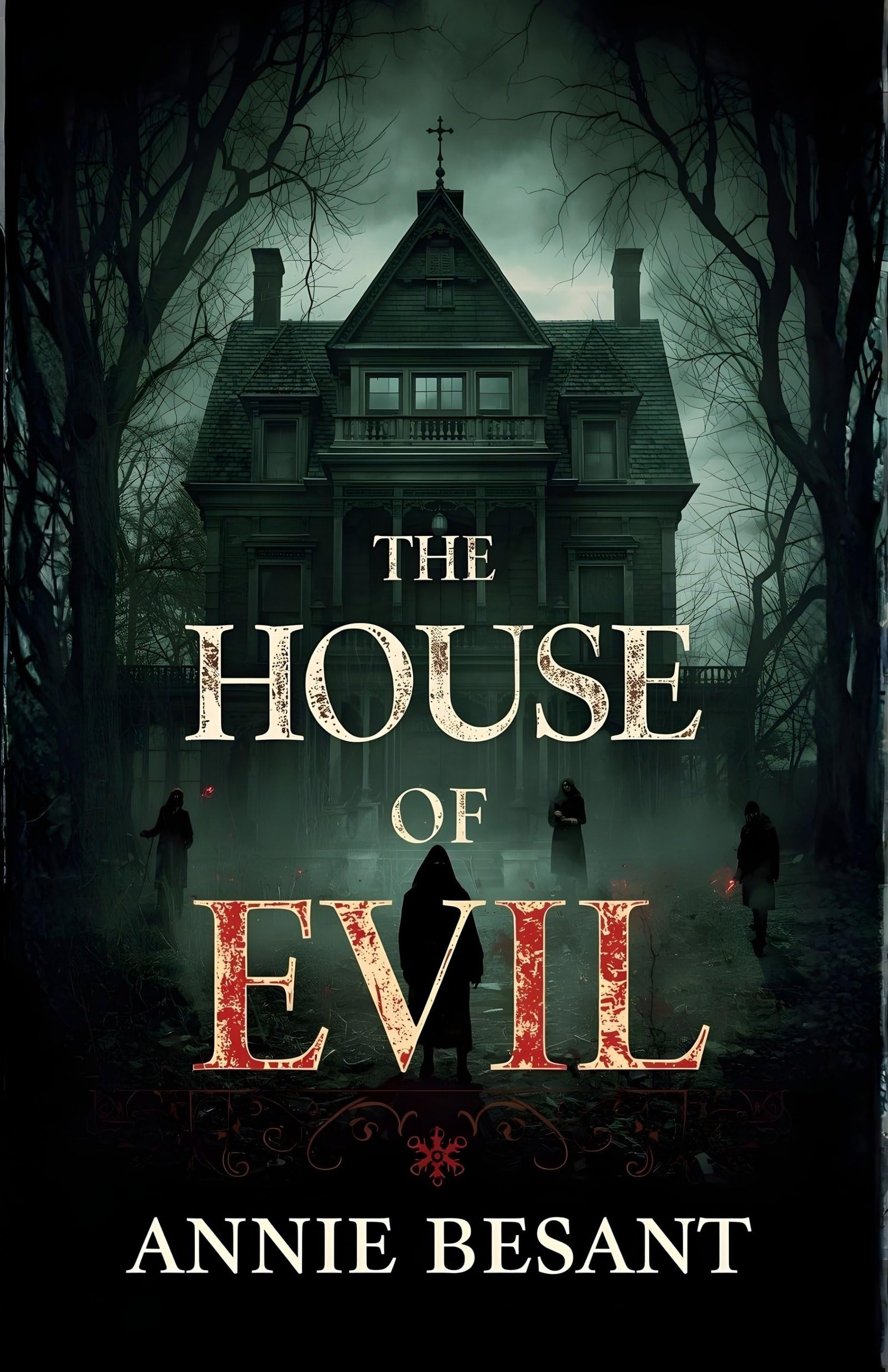 The House Of Evil: A Chilling Edwardian Mystery Of Conspiracy, Secret Societies, And Psychological Suspense | Grocsy