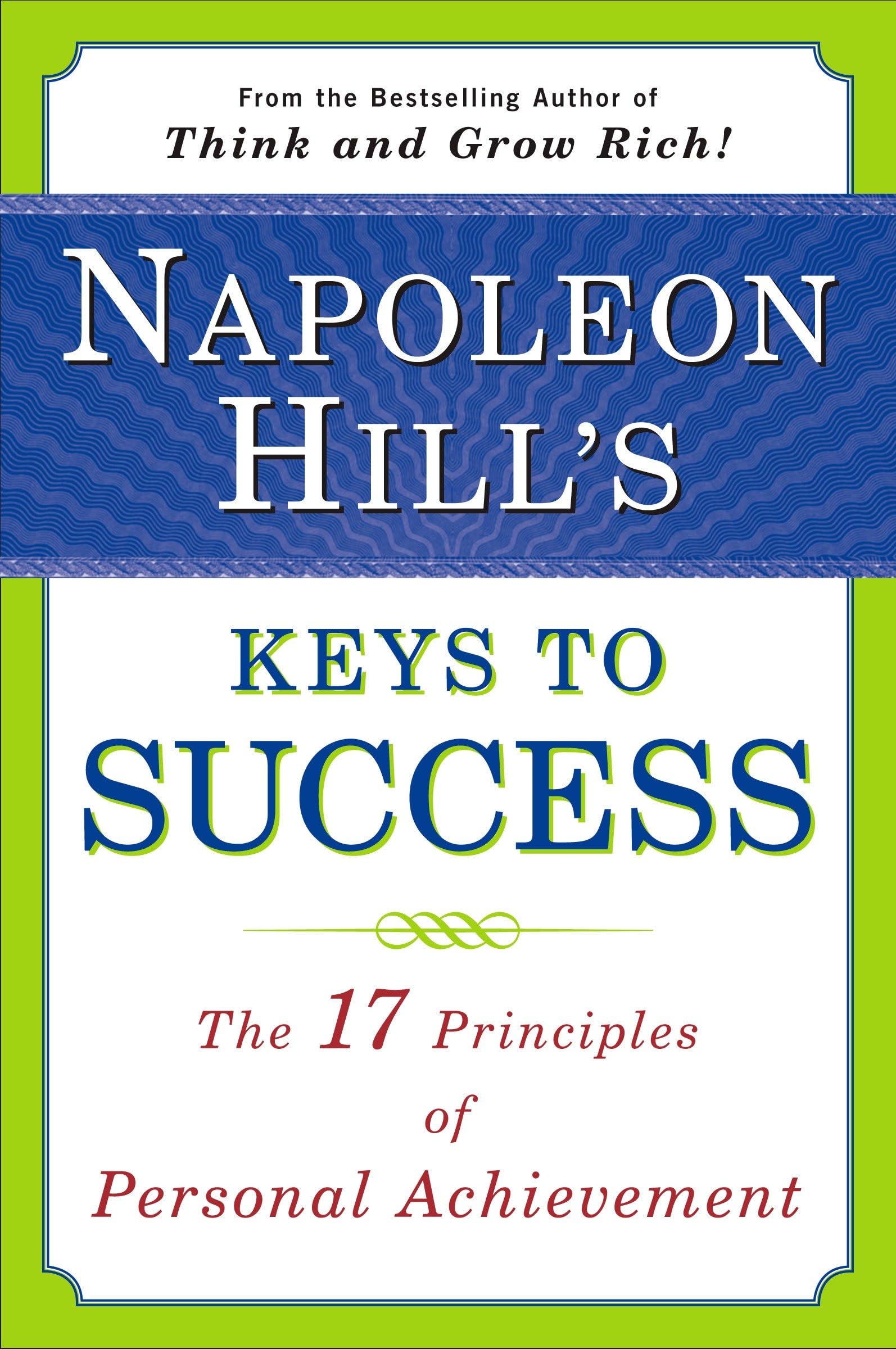 Napoleon Hill'S Keys To Success: The 17 Principles Of Personal Achievement | Grocsy