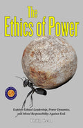 The Ethics Of Power Or The Problem Of Evil (Illustrated, Refined & Edited) | Grocsy