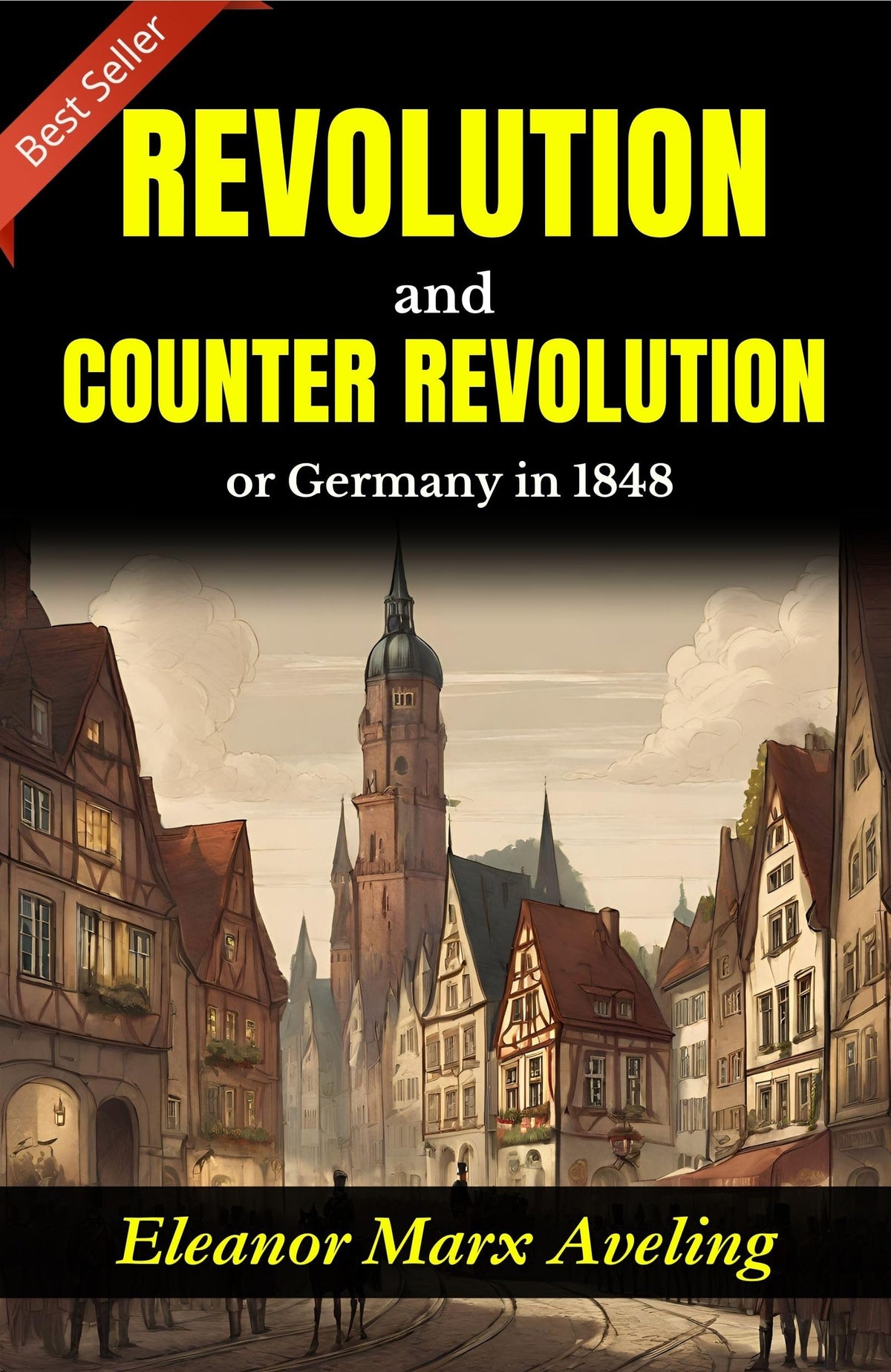 Revolution And Counter-Revolution: Eleanor Marx Aveling'S Insight Into Germany In 1848 | Grocsy
