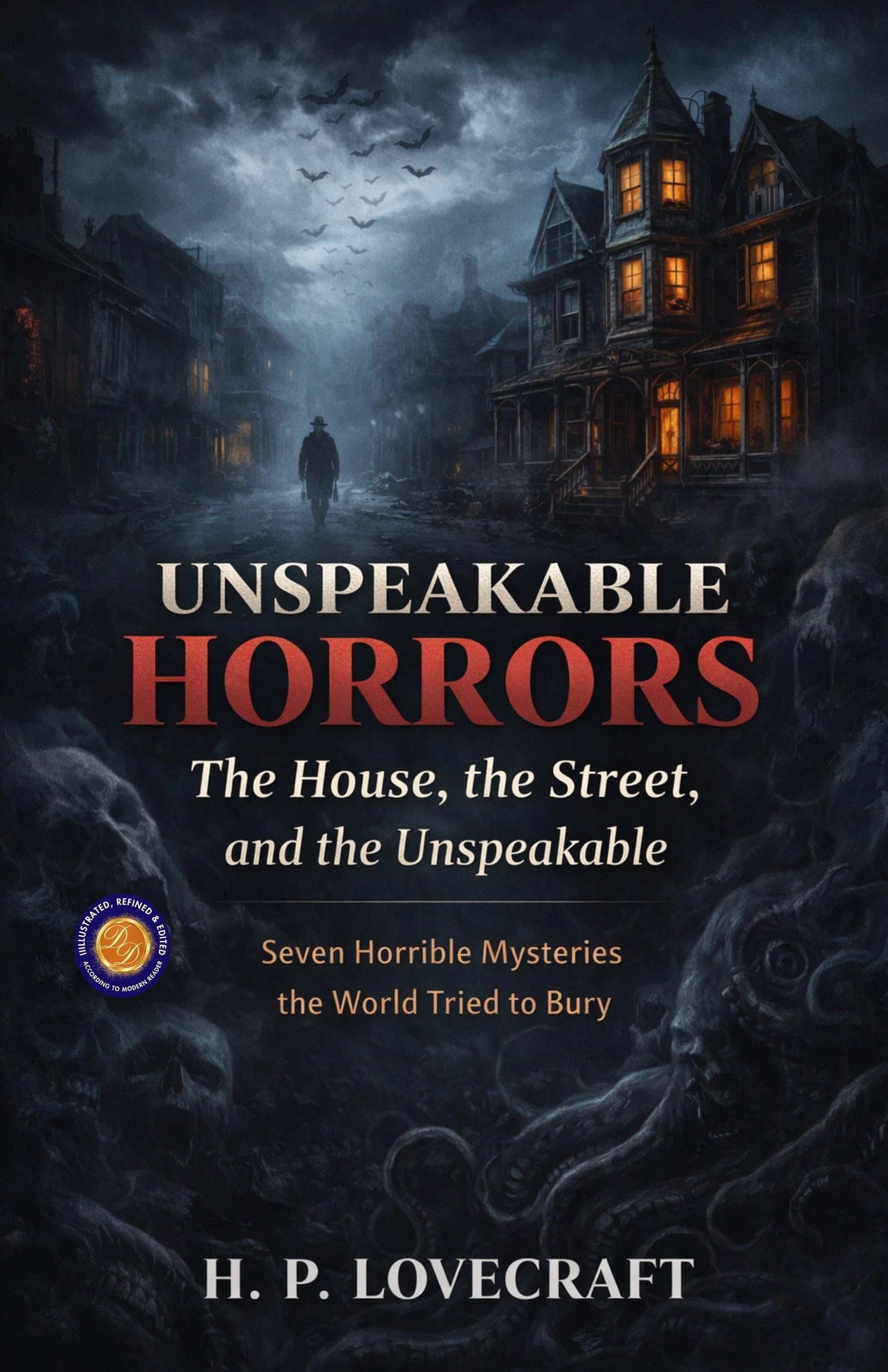 Unspeakable Horrors: The House, The Street, And The Unspeakable (Illustarted & Refined) | Grocsy