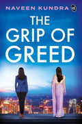 The Grip of Greed | A Story of Politics, Scams and Revenge - Naveen Kundra | Grocsy