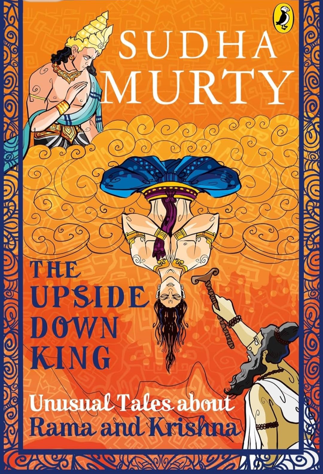 The Upside Down King: Unusual Tales about Rama and Krishna By Sudha Murty | Grocsy