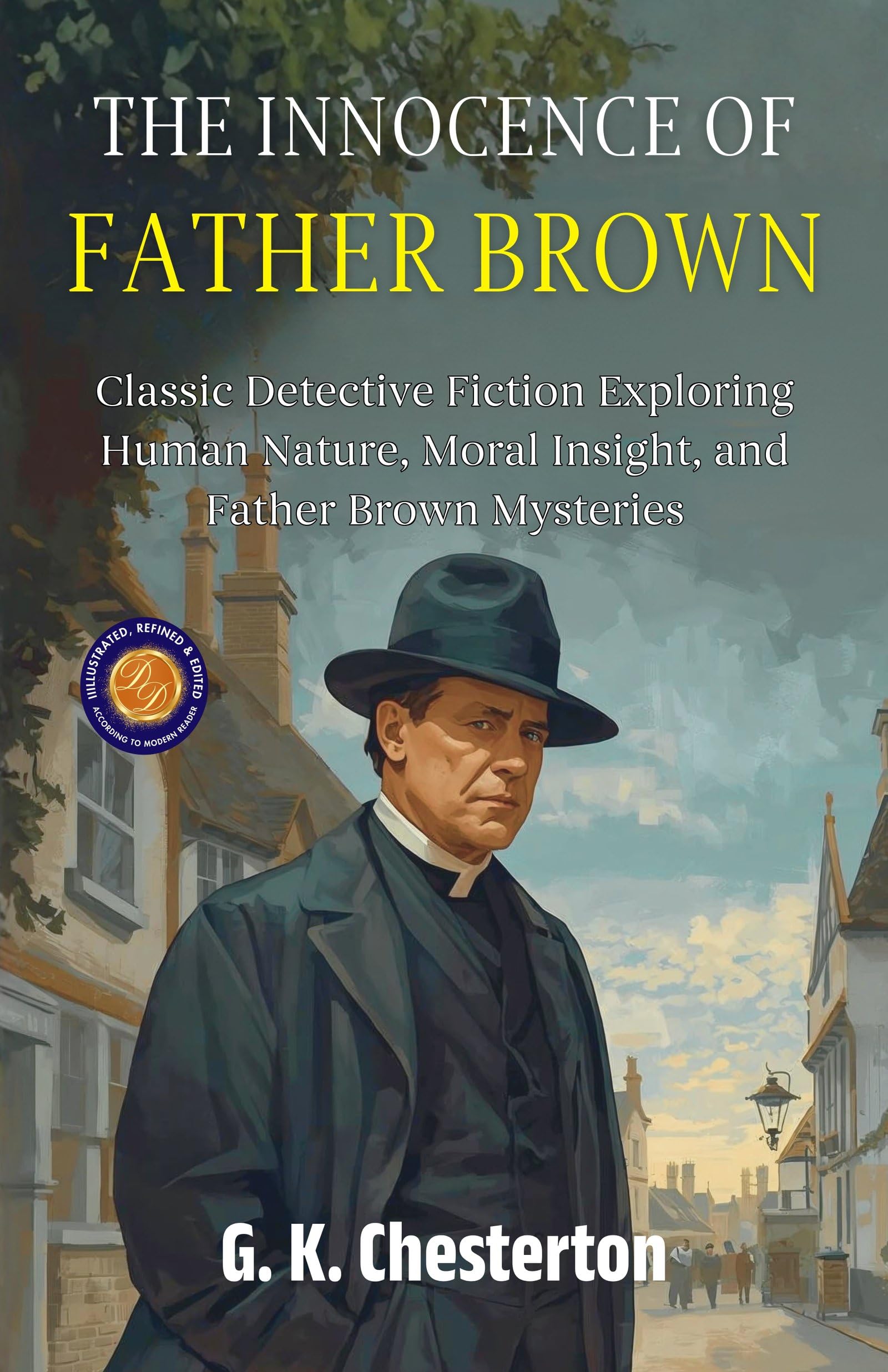 The Innocence Of Father Brown (Illustrated, Refined & Edited) | Grocsy