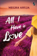 All I Have is Love - Megha Ahuja | Grocsy
