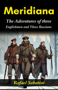 Meridiana: The Adventures Of Three Englishmen And Three Russians: Jules Verne'S Global Expedition | Grocsy