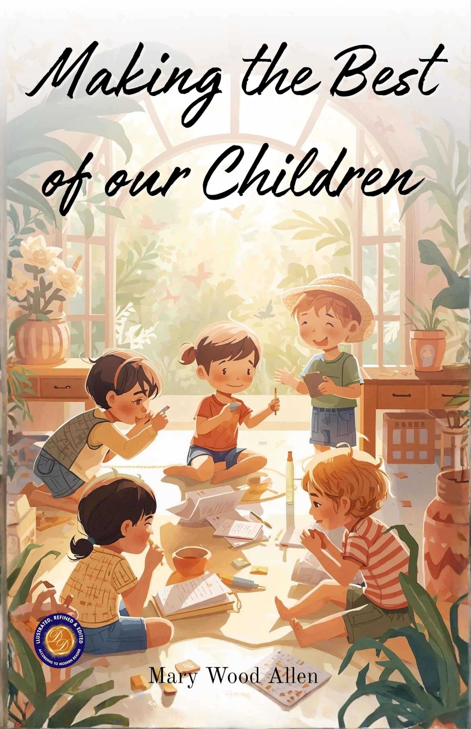 Making The Best Of Our Children (Illustrated, Refined & Edited) | Grocsy