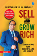 Sell & Grow Rich: Sales Mantras for a Successful Life & Business | Life Lessons to Improve your Wealth & Career from India's Leading Business Coach - Bhupenddra Singh Raathore | Grocsy