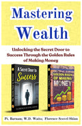 Mastering Wealth: Unlocking The Secret Door To Success Through The Golden Rules Of Making Money [Golden Rules Of Making Money :: The Secret Door To Success] Set Of 2 Self Help Motivation Books | Grocsy