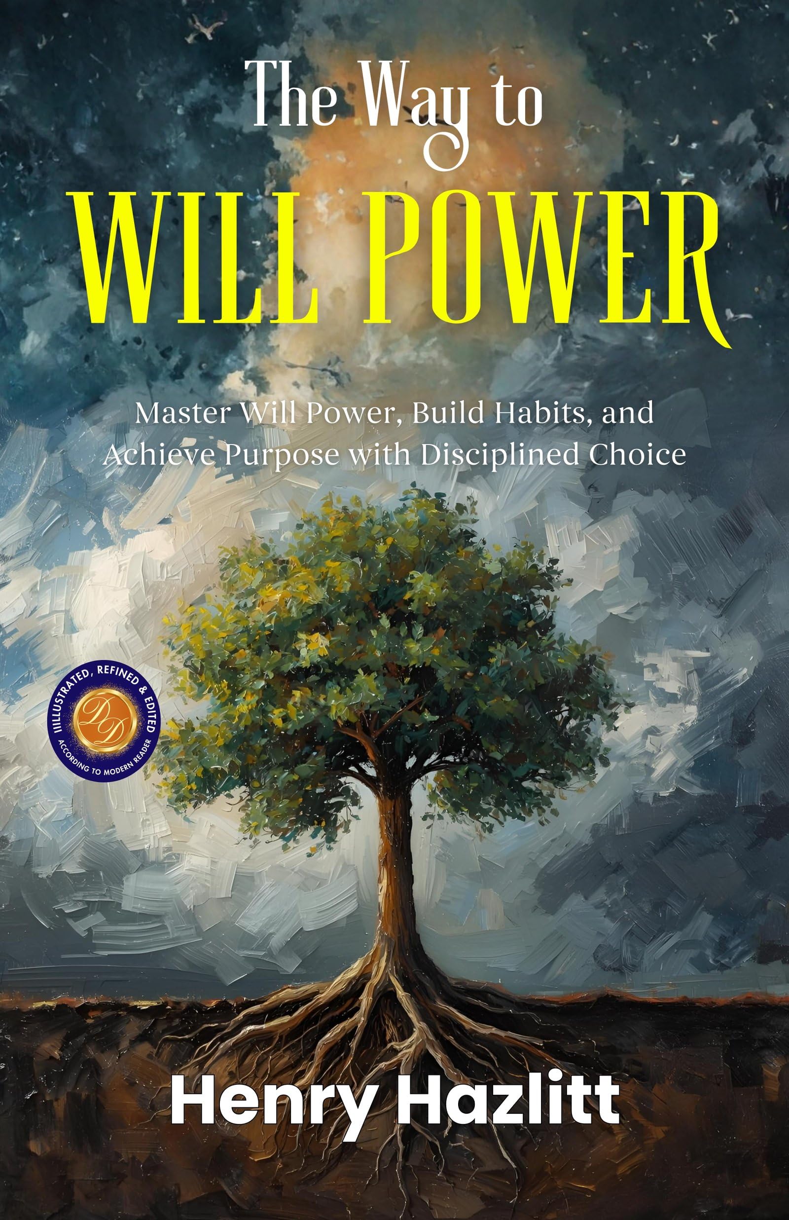 The Way To Will Power (Illustrated, Refined & Edited) | Grocsy
