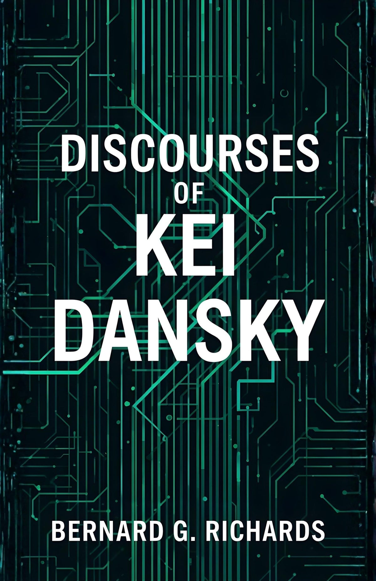 Discourses Of Kei Dansky : Philosophical Reflections, Moral Lessons, And Ethical Insights From A Thoughtful Mind | Grocsy