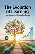 The Evolution Of Learning (Illustrated, Refined And Edited) | Grocsy
