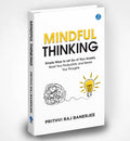Mindful Thinking: Simple Ways to Let Go of Your Anxiety, Boost Your Productivity and Rewire Your Thoughts | Unlock Mental Freedom with Simple Techniques to increase Focus and Calm - Prithvi Raj Banerjee | Grocsy