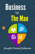 Business And The Man: Joseph French Johnson On Business Ethics | Grocsy