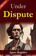 Under Dispute: Agnes Repplier'S Thoughtful Essays | Grocsy