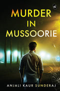 Murder in Mussoorie | Stolen Idols, Buried Secrets, and Cold-Blooded Murder | Crime Thriller - Anjali Kaur Sunderaj | Grocsy