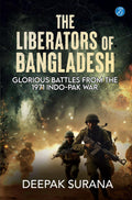 The Liberators of Bangladesh: Glorious Battles from the 1971 Indo-Pak War | How the Indian Army won the Liberation War of Bangladesh - Deepak Surana | Grocsy