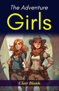 The Adventure Girls At K Bar O: Clair Blank'S Exciting Western Adventure | Grocsy