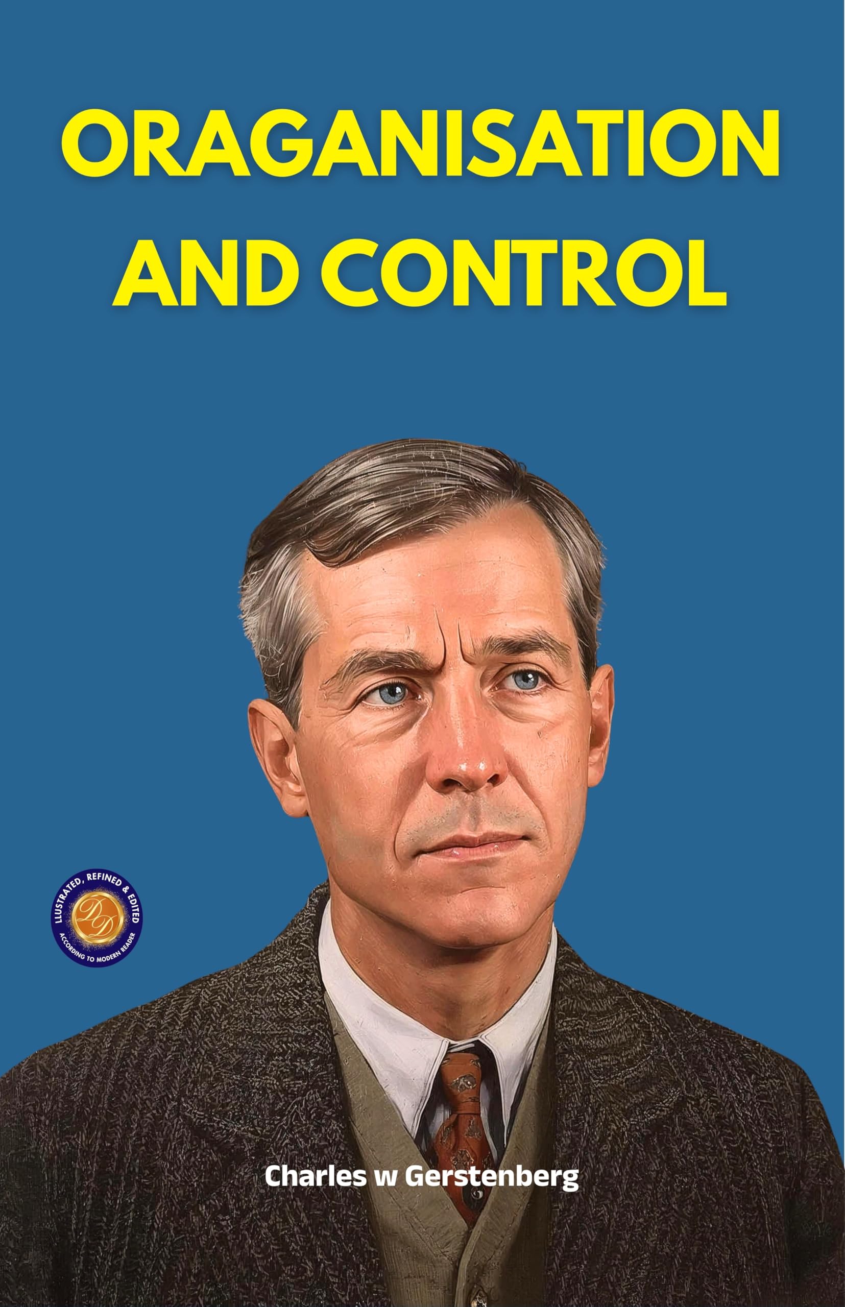 Oraganisation And Control (Illustrated, Refined & Edited) | Grocsy