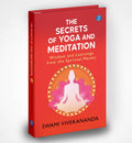 The Secrets of Yoga and Meditation: Wisdom and Learnings from the Spiritual Master | Learn Yoga from Swami Vivekananda - Swami Vivekananda | Grocsy