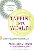 Tapping Into Wealth: How Emotional Freedom Techniques (Eft) Can Help You Clear The Path To Making More Money | Grocsy