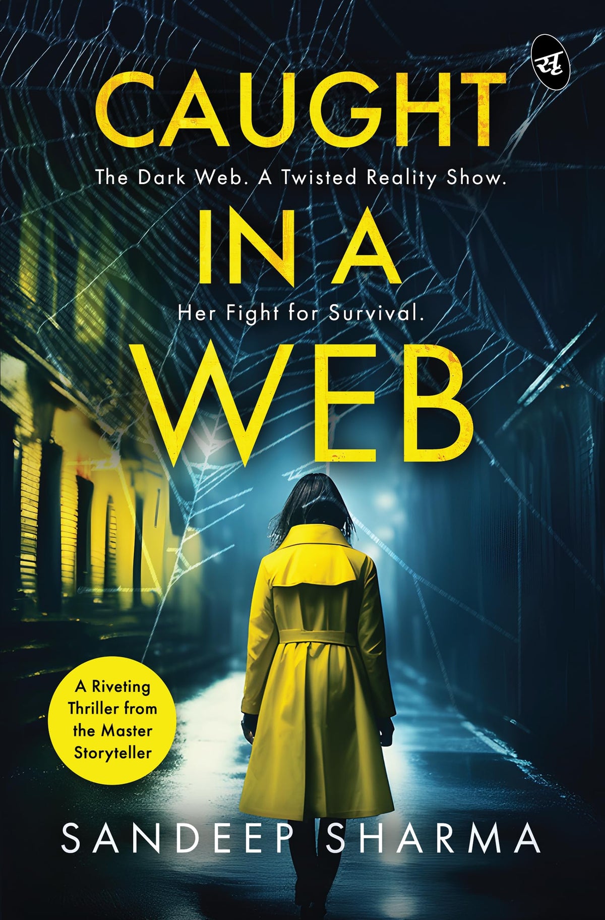 Caught in a Web: The Dark Web. A Twisted Reality Show. Her Fight for Survival | A Riveting Psychological Thriller - Sandeep Sharma | Grocsy