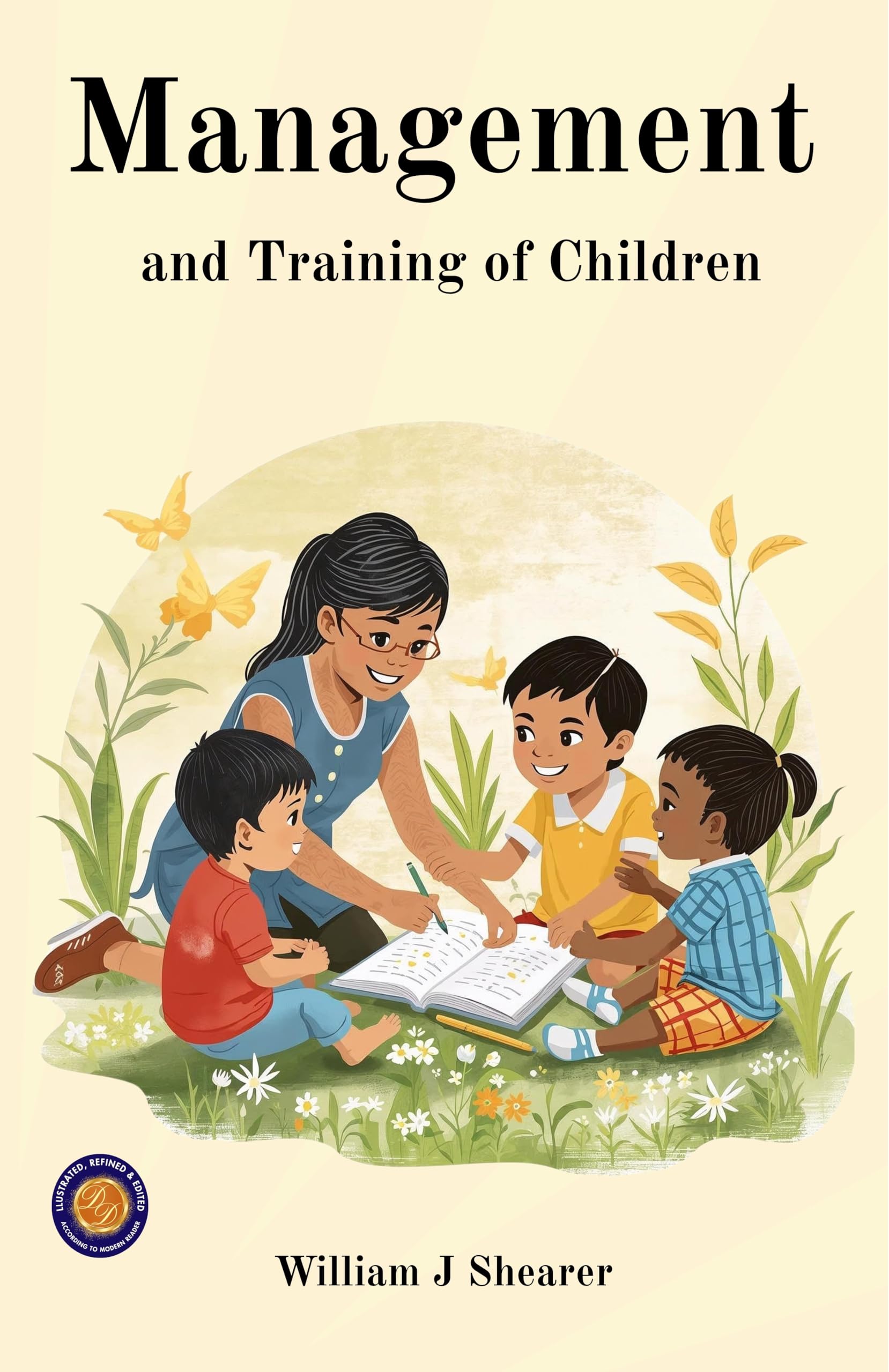 Management And Training Of Children (Illustrated, Refined & Edited) | Grocsy