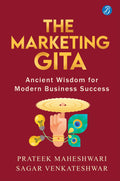 The Marketing Gita: Ancient wisdom for modern business success ǀ Lessons in modern day marketing from ancient Hindu epics - Prateek Maheshwari, Sagar Venkateshwar | Grocsy
