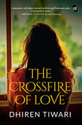 The Crossfire of Love - Dhiren Tiwari | Grocsy