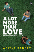 A Lot More Than Love - Aditya Pandey | Grocsy