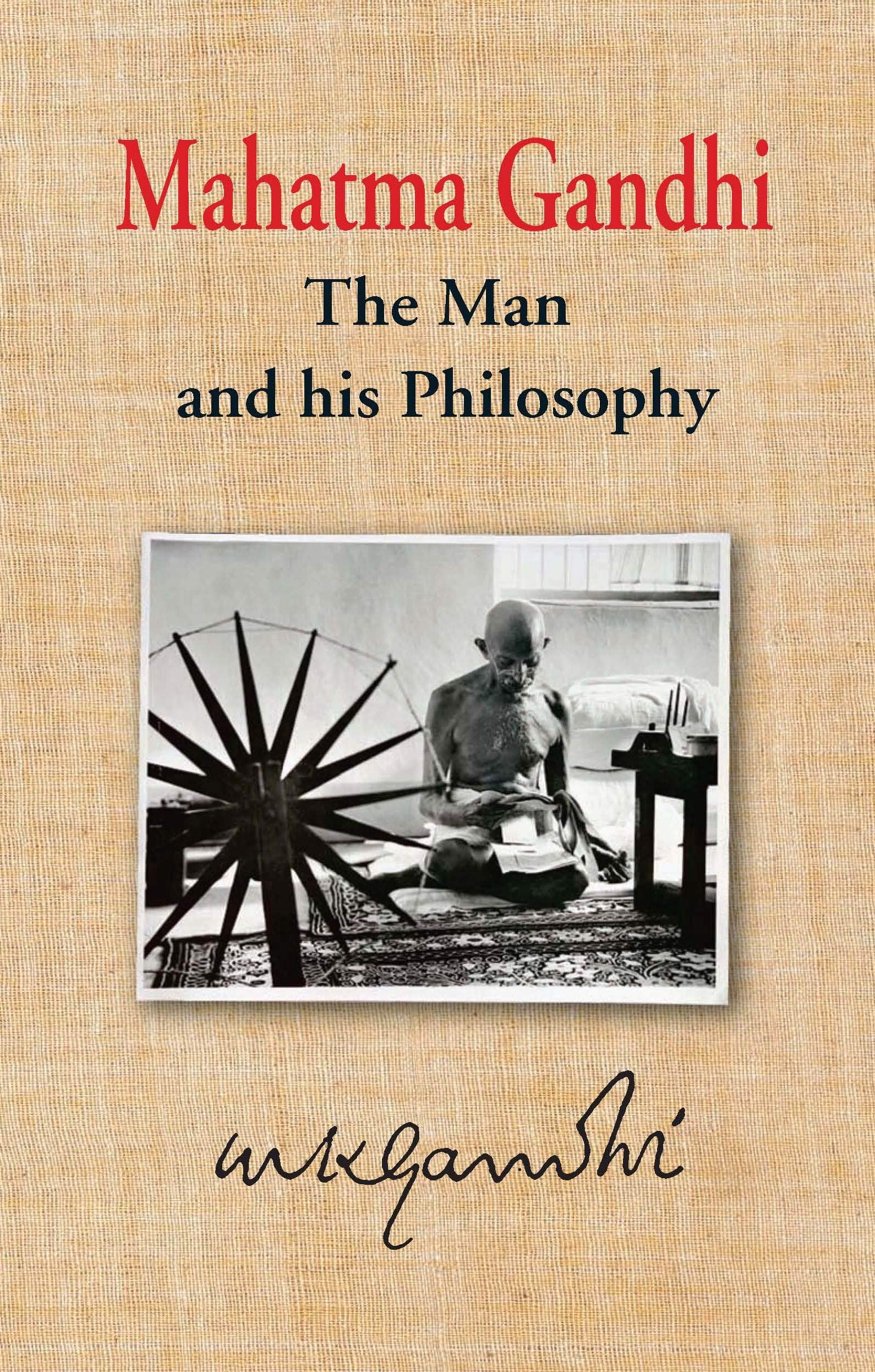 Mahatma Gandhi: The Man and his Philisophy - M K Gandhi | Grocsy