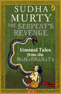 The Serpent's Revenge: Unusual Tales From The Mahabharata By Sudha Murty | Grocsy
