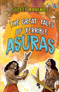The Great Tales Of Terrible Asuras - Sudeep Banerjee | Grocsy