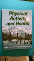 Physical Activity And Health by Claude Bouchard, Steven N. Blair and William Haskell , | Grocsy