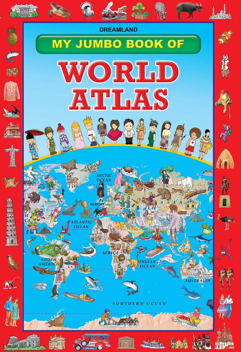 Dreamland My Jumbo Book Of World Atlas | Grocsy