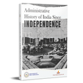 Administrative History of India Since INDEPENDENCE - Surendra Nath Tripathi, Suresh Misra, Mamta Pathania, Jyotsana Mahor | Grocsy