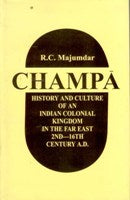 Champa: History and Culture of an Indian Colonial Kingdom in the Far East 2Nd-16Th Century A.D. - Gyan Books | Grocsy
