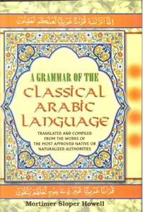 A Grammar of the Classical Arabic Language: Translated and Compiled From the Works of the Most Approved Native Or Naturalized Authorities 7 Vols. Set - Gyan Books | Grocsy