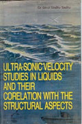 Ultra-Sonic Velocity Studies in Liquids and Their Correlation With the Structural Aspects - Gyan Books | Grocsy
