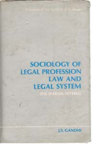 Sociology of Legal Profession, Law and Legal System the Indian Setting - Gyan Books | Grocsy