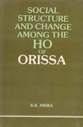 Social Structure and Change Among the Ho of Orissa - Gyan Books | Grocsy