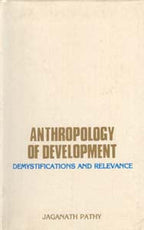 Anthropology of Development: Demystification Relevance - Gyan Books | Grocsy