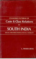 Changing Patterns of Caste and Class Relations in South India: Social Stratification and Social Mobility - Gyan Books | Grocsy