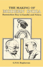 The Making of Modern India: Rammohun Roy to Gandhi and Nehru - Gyan Books | Grocsy